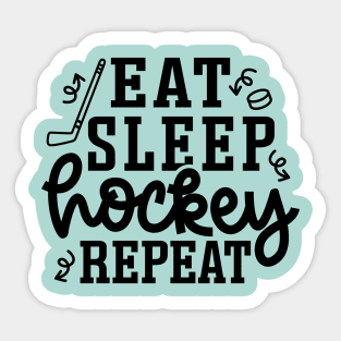 Eat Sleep Hockey Repeat Ice Hockey Field Hockey Cute Funny Sticker